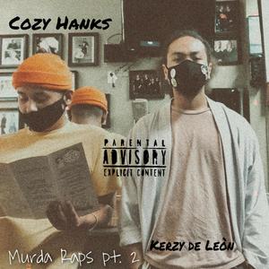 Murda Raps, Pt. 2(feat. Cozy Hanks) (Explicit)