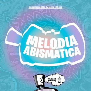 Melodia Abismática (Explicit)