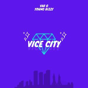 Vice City(feat. Bizzy Kid)