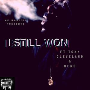 I Still Won (feat. Tony Cleveland & Merc) (Explicit)