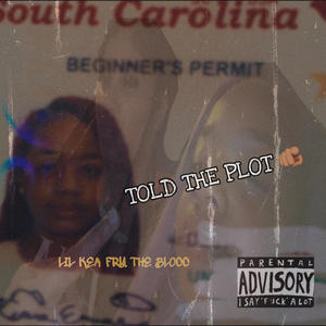 Told The Plot (feat. NBT OC & EA Jay) (Explicit)