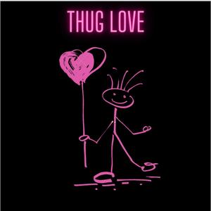 THUG LOVE (Explicit)