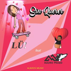 Sin Querer (feat. Mauro Prago)