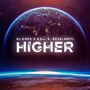 Higher (feat. Kzar & Revelantii)