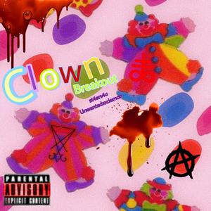 Clown Breakout (Explicit)