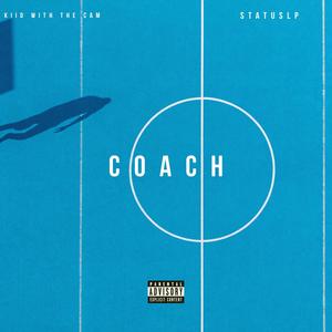 COACH (feat. Kiid With The Cam) [Explicit]