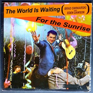 The World Is Waiting for the Sunrise