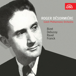 Roger Désormiére / Bizet, Debussy, Ravel, Franck