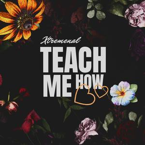 Teach me how (Explicit)