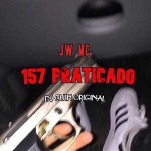 157 Praticado (Explicit)