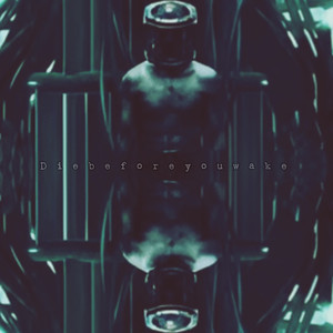 Diebeforeyouwake (Explicit)