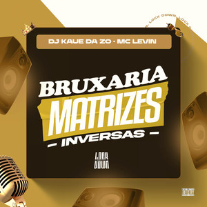 Bruxaria Matrizes Inversas (Explicit)