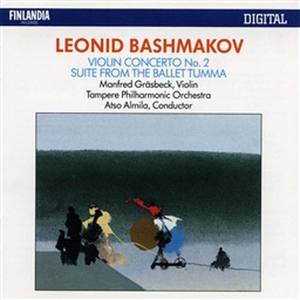 Leonid Bashmakov : Violin Concerto No.2, Suite From The Ballet 'Tumma'