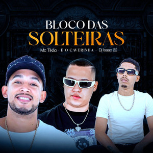Bloco das Solteiras (Explicit)