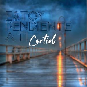Estoy pendiente a ti