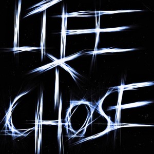 Life I Chose (Explicit)