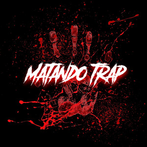 Matando Trap (Explicit)