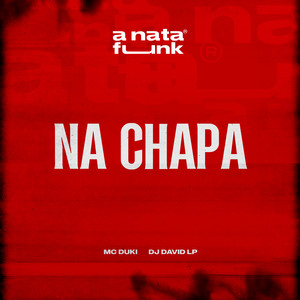 Na Chapa (Explicit)