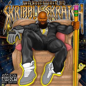 The Adventures of Skribble Skratch (Explicit)