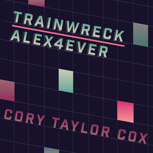 Trainwreck / Alex4Ever