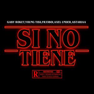 Si No Tiene (Explicit)