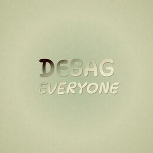 Debag Everyone