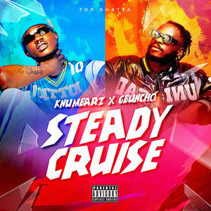 Steady cruise (feat. Gbuncho) [Explicit]