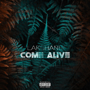 Come Alive (Explicit)