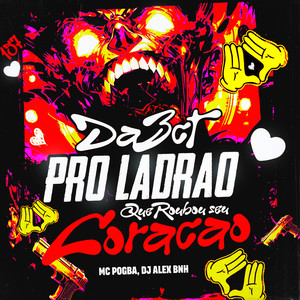 Da BCT Pro Ladrão Que Roubou Seu Coração (Explicit)