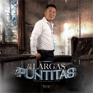 Te me largas de puntitas