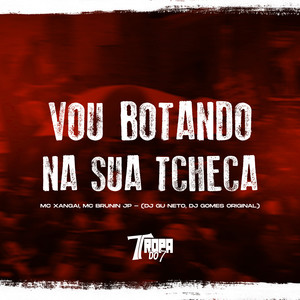 Vou botando na sua tcheca (Explicit)