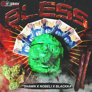 BLESS (feat. SHAWN TUCKER, NOBELI & BLAKKA)