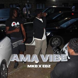 AMA VIBE (feat. EBZ) (Explicit)