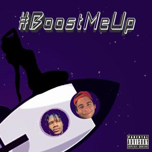 #BoostMeUp (feat. Khazarie) [Explicit]