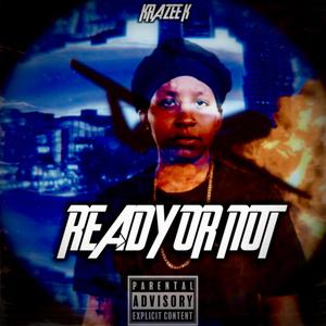 READY OR NOT (Explicit)