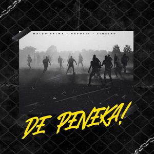 De Peneka (feat. Nápoles) [Explicit]