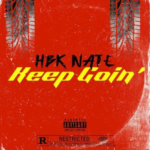 Keep Goin' (Explicit)