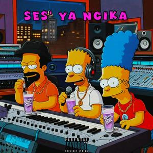 SES' YA NCIKA (Explicit)