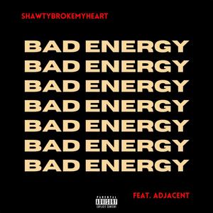 Bad Energy (Explicit)