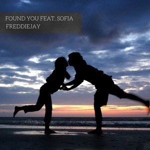 Found You Feat. Sofia