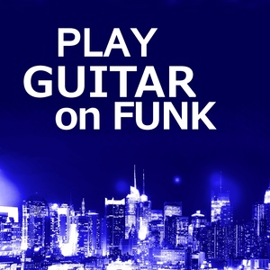 Play Guitar on Funk