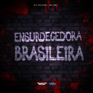 Ensurdecedora Brasileira (Explicit)