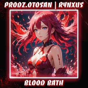 BLOODBATH (feat. RYNXUS) [Explicit]