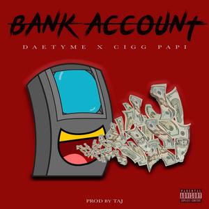 Bank Account (feat. Cigg Papi) [Explicit]