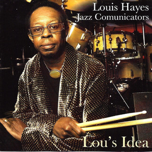 I Have Nothing Better to Do-Louis Hayes Jazz Communicators