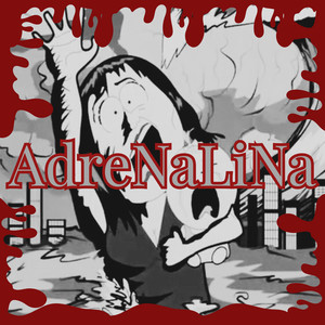 Adre.Na.Li.Na (Explicit)