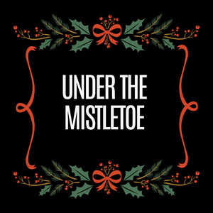 Under the Mistletoe