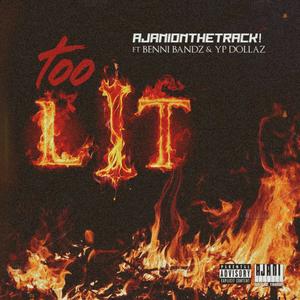 Too Lit! (Explicit)