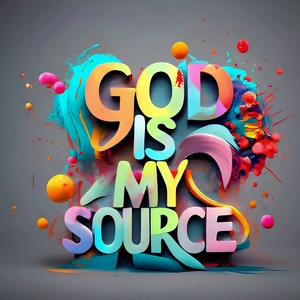 God Is My Source