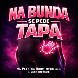 Na Bunda se Pede Tapa